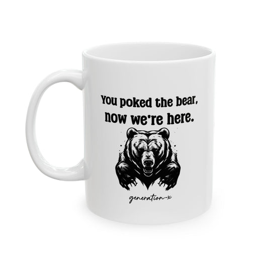 Poked the Bear Ceramic Mug, (11oz, 15oz)